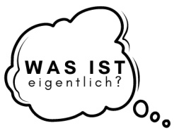 In einer Denkblase steht: Was ist eigentlich?