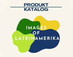 Images Of – Lateinamerika. Produkkatalog.
